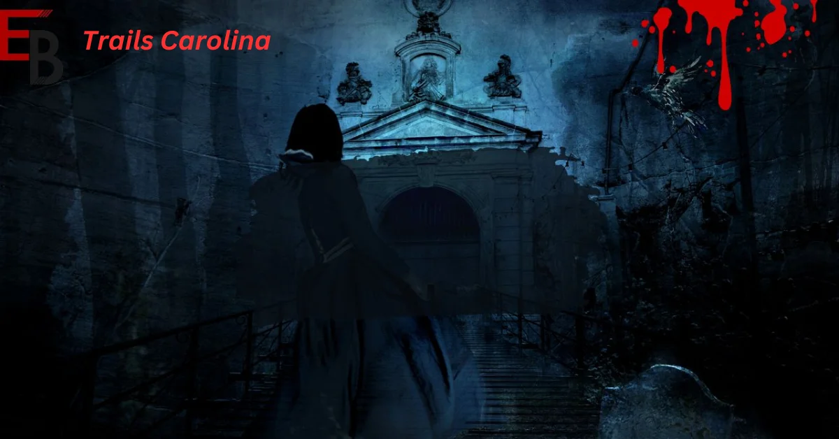 Trails Carolina Horror Story